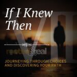 If I Knew Then: Part 7