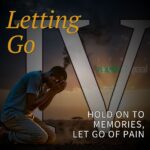 Letting Go: Part 4