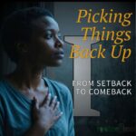 Picking Things Back Up: Part 1