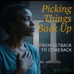 Picking Things Back Up: Part 2