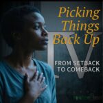 Picking Things Back Up: Part 4