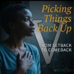 Picking Things Back Up: Part 5