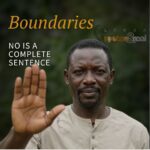 Boundaries: No Is A Complete Sentence