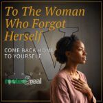 To The Woman Who Forgot Herself Part 4