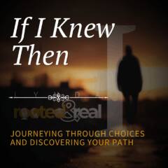 If I Knew Then: Part 1