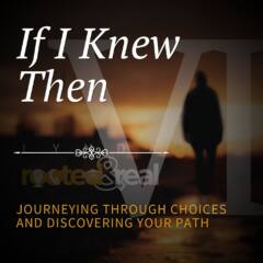 If I Knew Then: Part 6
