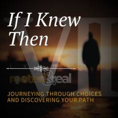 If I Knew Then: Part 7