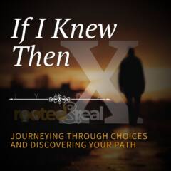 If I Knew Then: Part 10