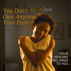 You Don't Owe Anyone Your Pain