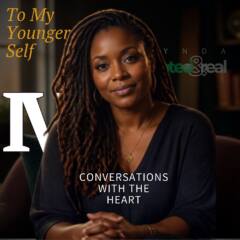 To My Younger Self Part 4: Conversations with the Heart